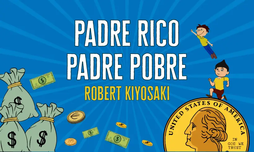 Padre Rico Padre Pobre por Robert Kiyosaki Padre Rico Padre Pobre por Robert Kiyosaki