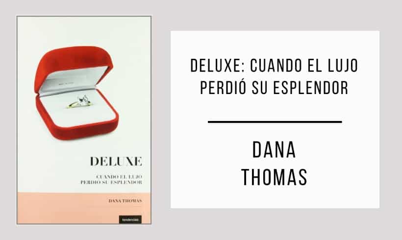 Deluxe-cuando-el-lujo-perdio-su-esplendor-autor-Dana-Thomas Deluxe-cuando-el-lujo-perdio-su-esplendor-autor-Dana-Thomas