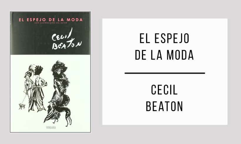 El-espejo-de-la-moda-autor-Cecil-Beaton El-espejo-de-la-moda-autor-Cecil-Beaton