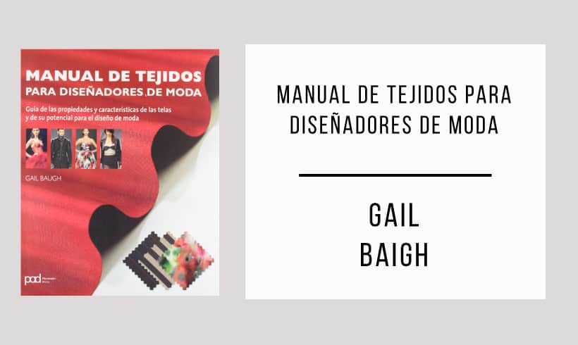 Manual-de-tejidos-para-diseñadores-de-moda-autor-Gail-Baigh Manual-de-tejidos-para-diseñadores-de-moda-autor-Gail-Baigh