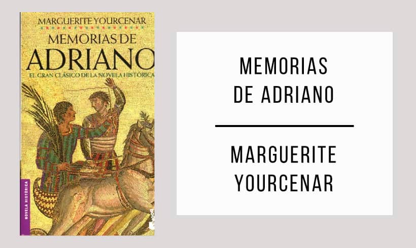 Memorias-de-Adriano-autor-Marguerite-Yourcenar Memorias-de-Adriano-autor-Marguerite-Yourcenar