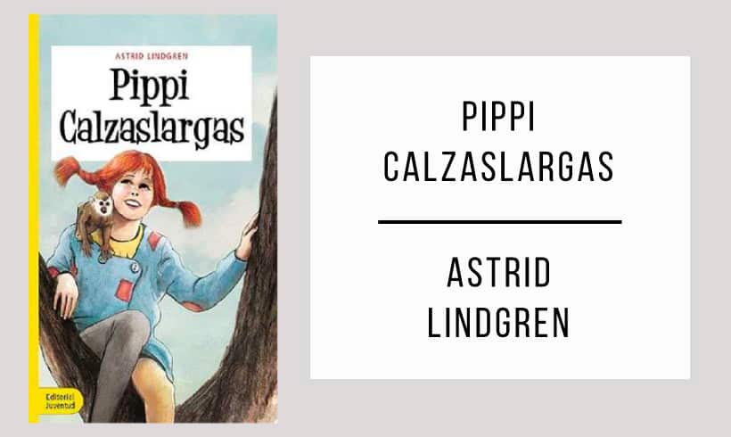 Pippi-Calzaslargas-autor-Astrid-Lindgren Pippi-Calzaslargas-autor-Astrid-Lindgren