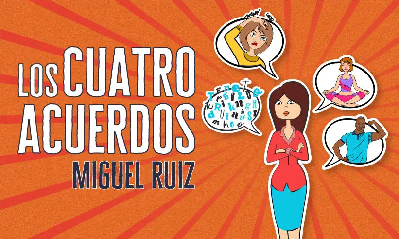 Los 4 acuerdos por Miguel Ruiz Los 4 Acuerdos por Miguel Ruiz